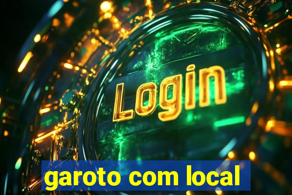 garoto com local